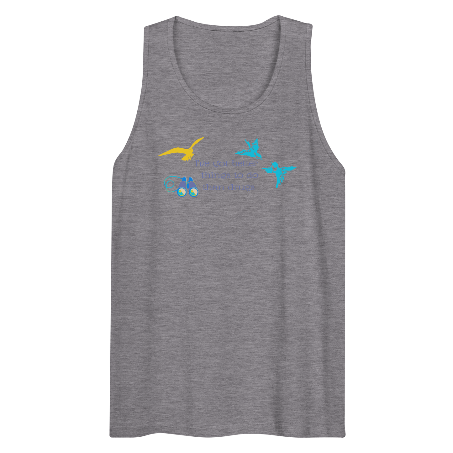 Better Than Drugs: Bird Watching - Men's Premium Tank Top | Cotton Heritage