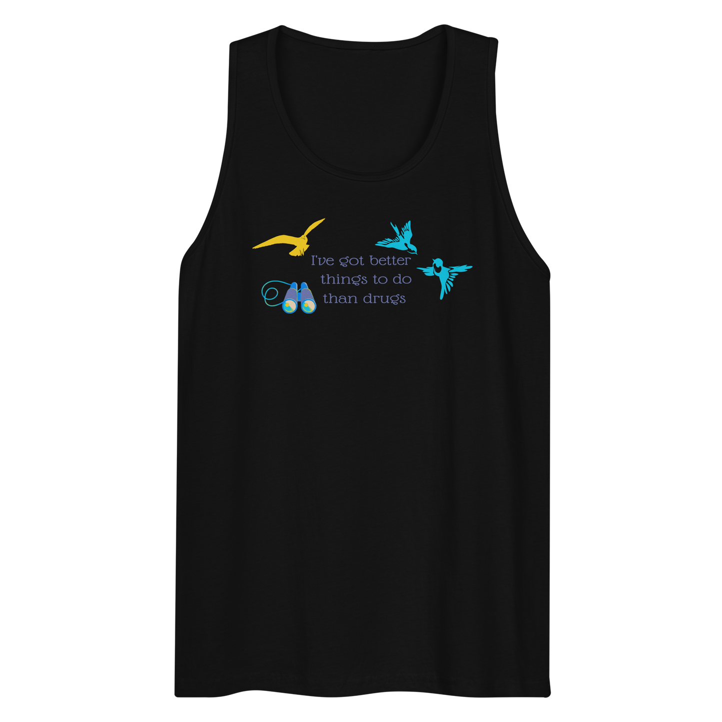 Better Than Drugs: Bird Watching - Men's Premium Tank Top | Cotton Heritage