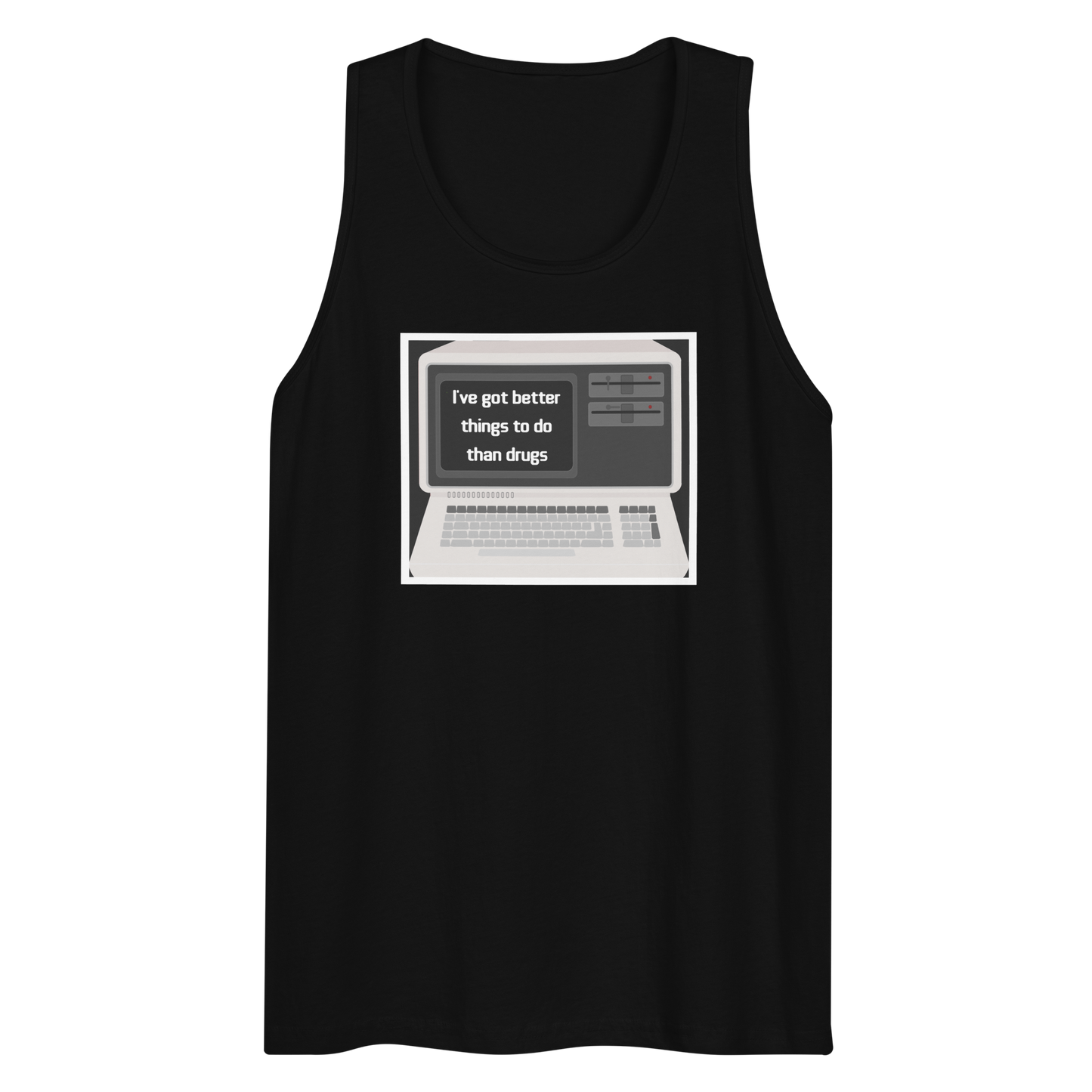 Better Than Drugs: Computer - Men's Premium Tank Top | Cotton Heritage
