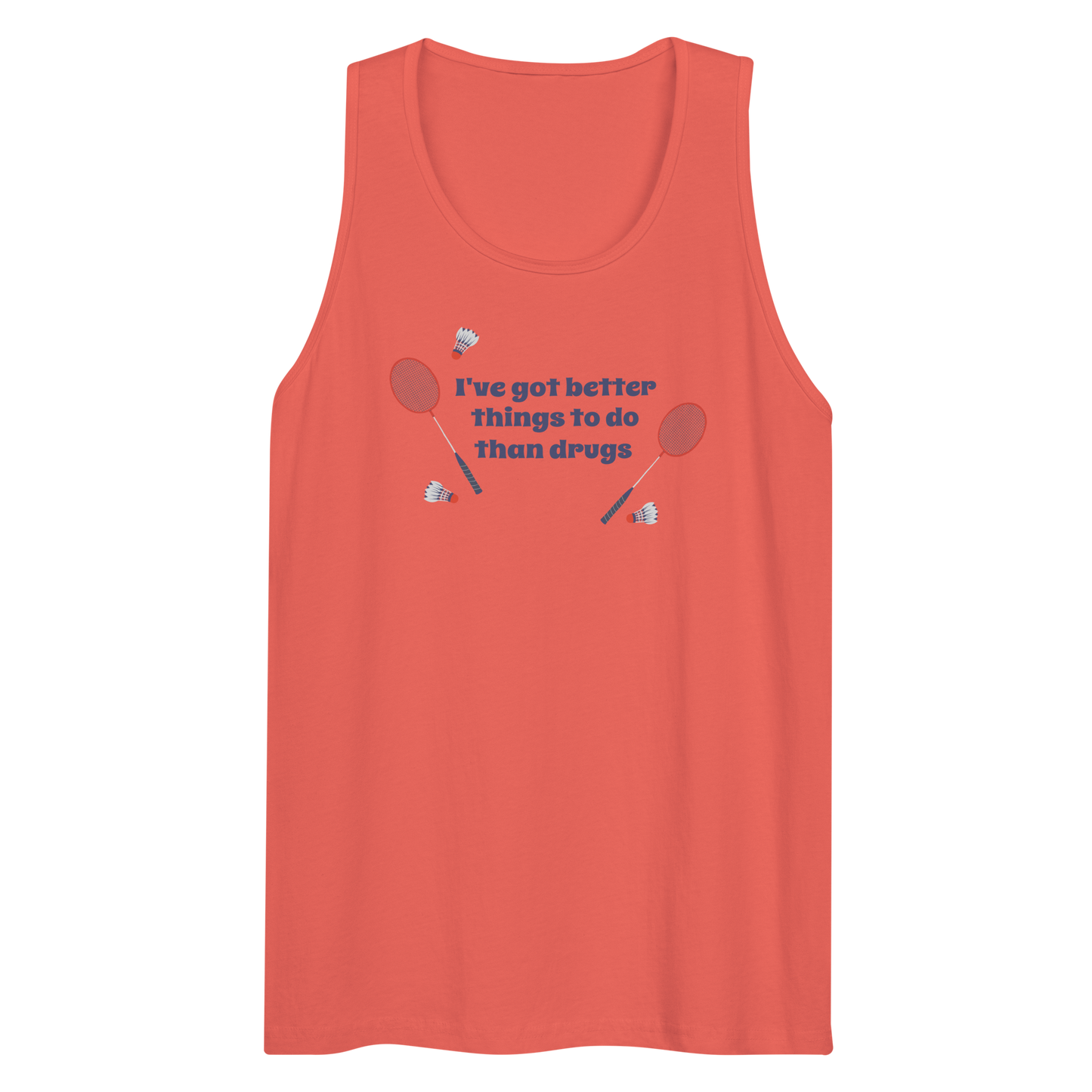 Better Than Drugs: Badminton - Men's Premium Tank Top | Cotton Heritage