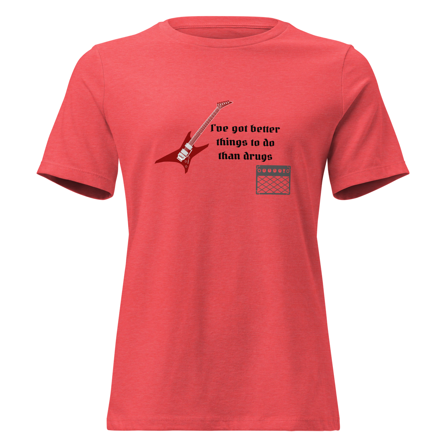 Better Than Drugs: Guitar Axe - Women's Relaxed T-Shirt | Bella + Canvas