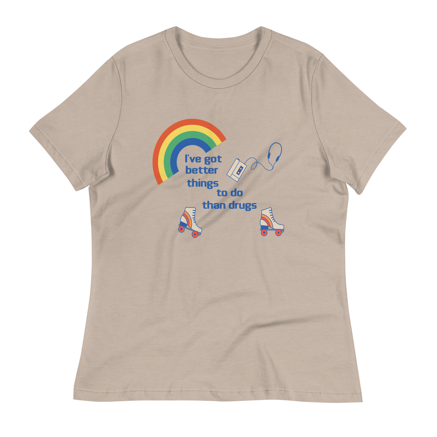 Better Than Drugs: Roller Skating - Women's Relaxed T-Shirt | Bella + Canvas